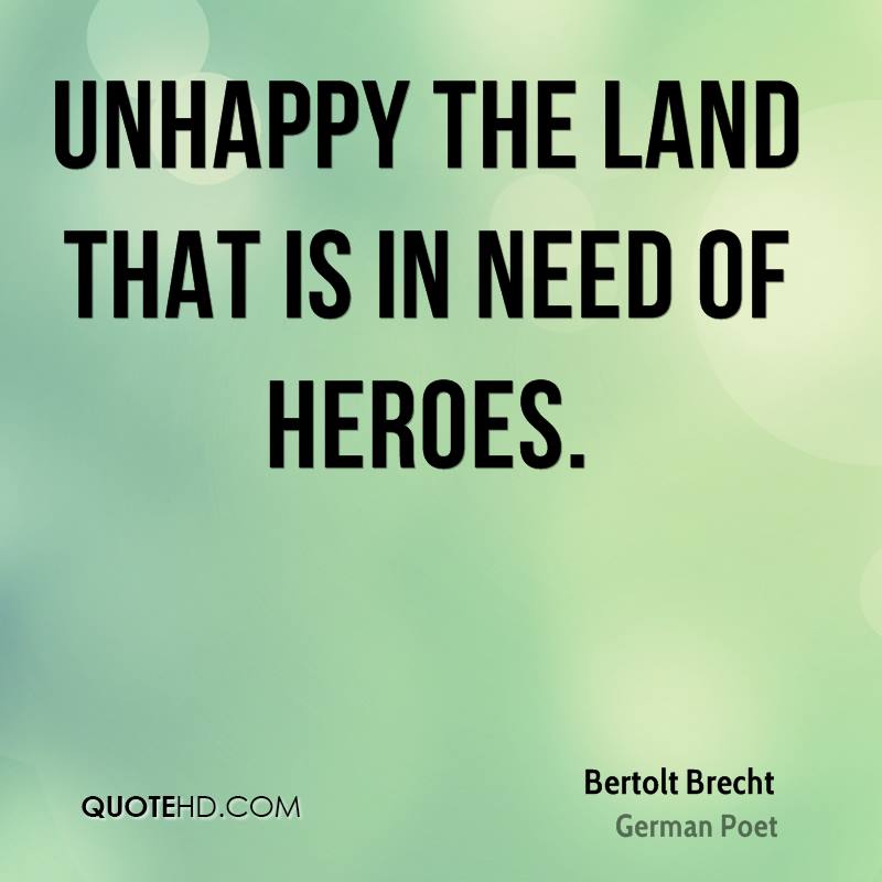 bertolt-brecht-poet-unhappy-the-land-that-is-in-need-of
