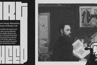 Émile Zola and Literary Naturalism: An Epic Anatomy of Modern Life